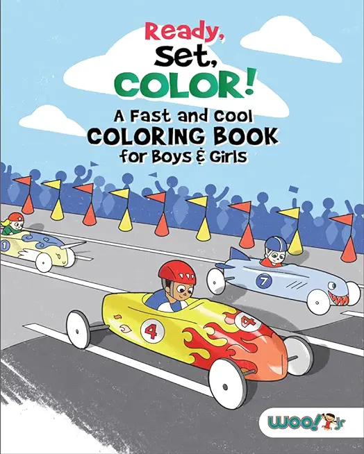 Ready, Set, Color! a Fast and Cool Coloring Book for Boys & Girls: (Coloring Pages for Kids)