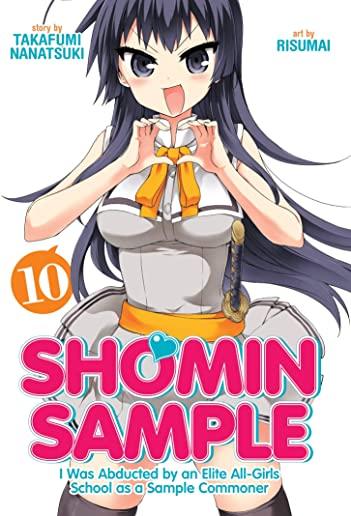 Shomin Sample: I Was Abducted by an Elite All-Girls School as a Sample Commoner Vol. 10