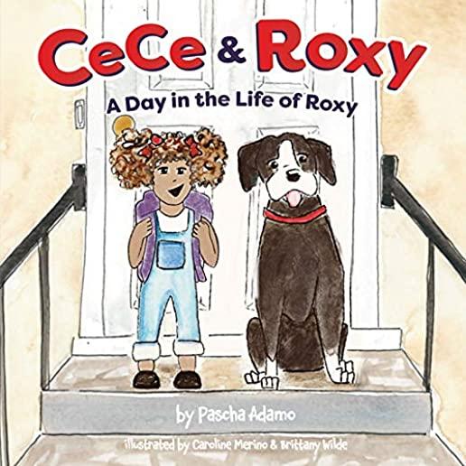 Cece and Roxy: A Day in the Life of Roxy