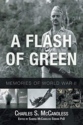 A Flash of Green: Memories of World War II