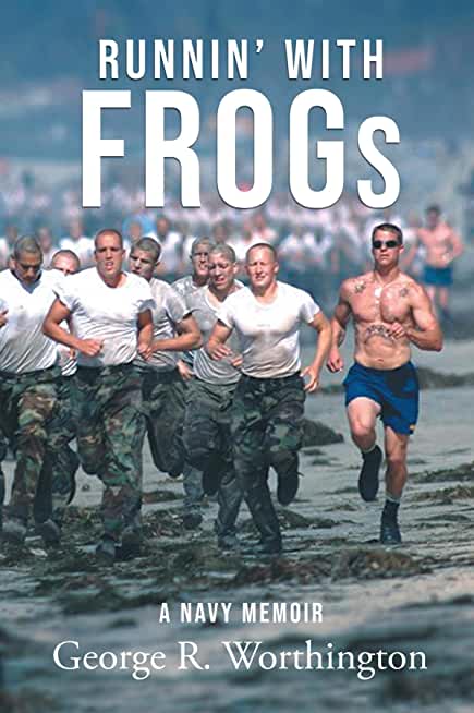 Runnin' with Frogs: A Navy Memoir