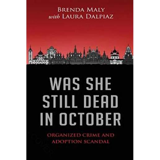 Was She Still Dead in October: Organized Crime and Adoption Scandal
