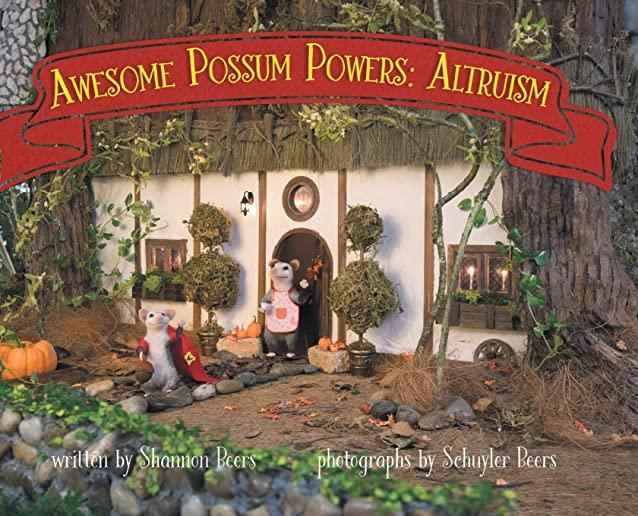 Awesome Possum Powers: Altruism