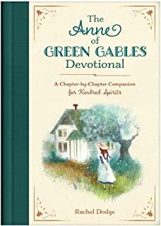 The Anne of Green Gables Devotional: A Chapter-By-Chapter Companion for Kindred Spirits