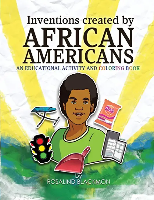Inventions Created by African Americans: An Educational Coloring Book