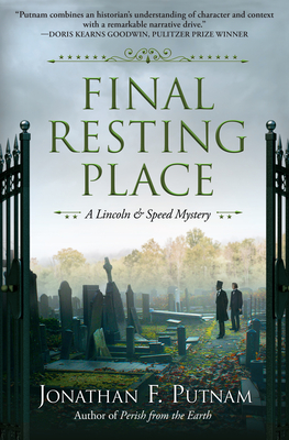 Final Resting Place: A Lincoln and Speed Mystery