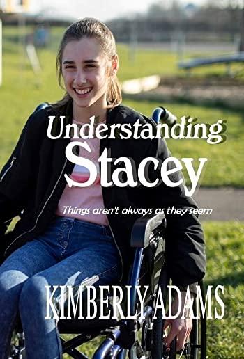 Understanding Stacey: Things aren't always as they seem