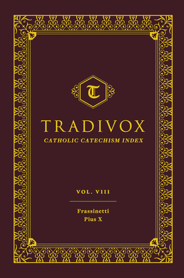 Tradivox Volume 8: Frassinetti and Pius X
