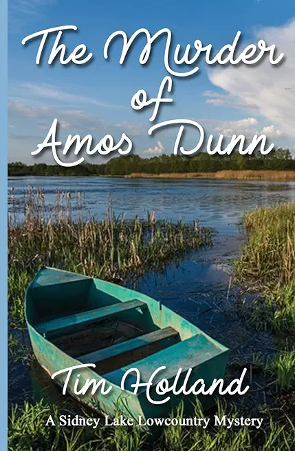 The Murder of Amos Dunn: A Sidney Lake Lowcountry Mystery