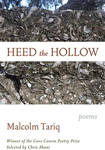 Heed the Hollow: Poems