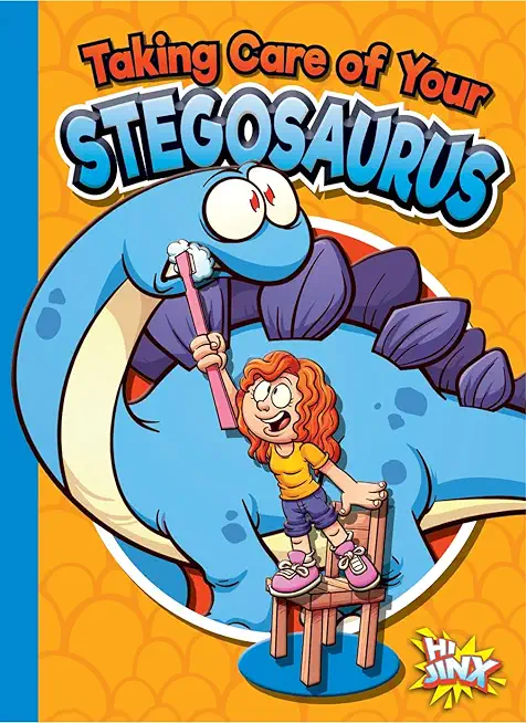 Taking Care of Your Stegosaurus