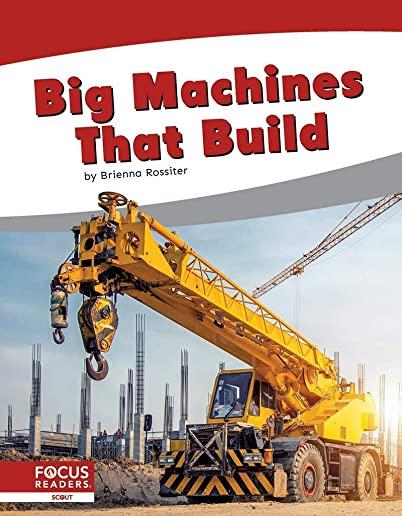 Big Machines That Build