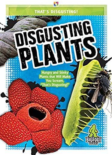 Disgusting Plants