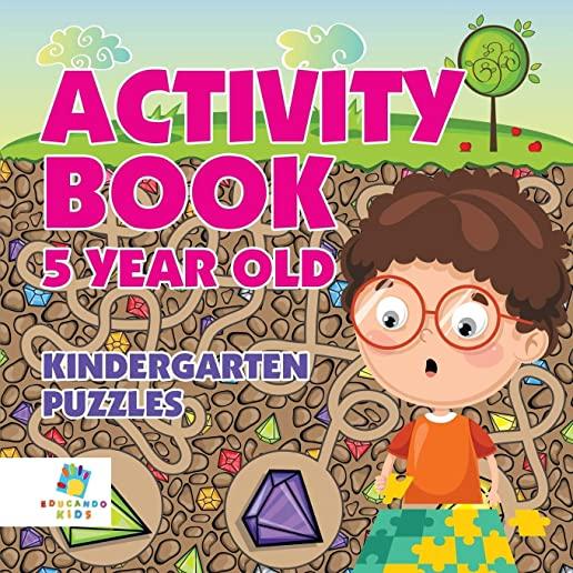 Activity Book 5 Year Old - Kindergarten Puzzles