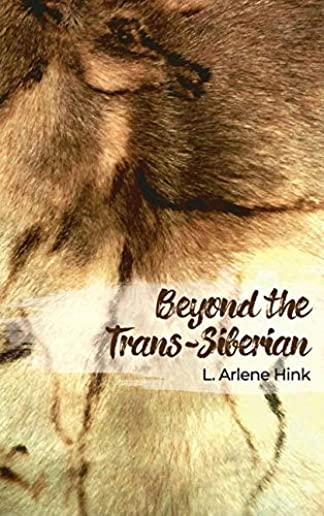 Beyond the Trans-Siberian