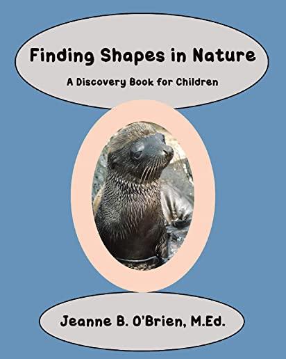 Finding Shapes in Nature: A Discovery Book for Children