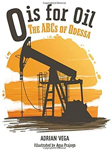 O Is for Oil: The ABCs of Odessa