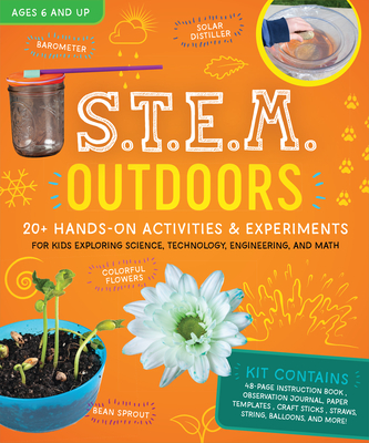 S.T.E.M. Outdoors: 20+ Hands-On Activities and Experiments