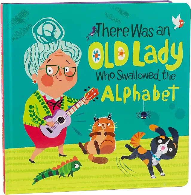 There Was an Old Lady Who Swallowed the Alphabet