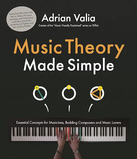 Music Theory Made Simple: Essential Concepts for Budding Composers, Musicians and Music Lovers
