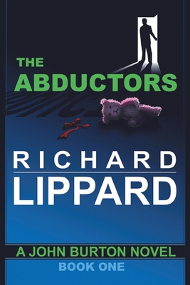 The Abductors: A John Burton Novel