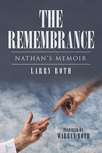 The Remembrance: Nathan's Memoir
