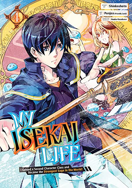 My Isekai Life 04: I Gained a Second Character Class and Became the Strongest Sage in the World!