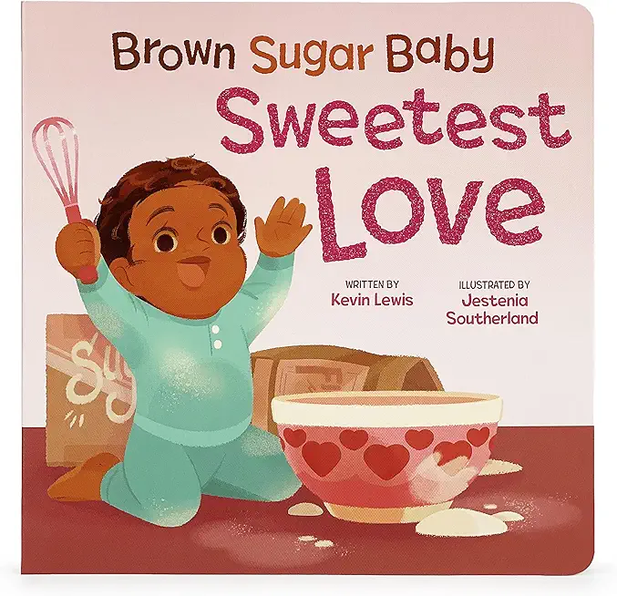 Brown Sugar Baby Sweetest Love