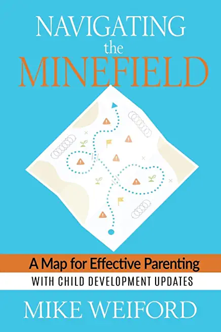 Navigating the Minefield: A Map for Effective Parenting with Child Development Updates