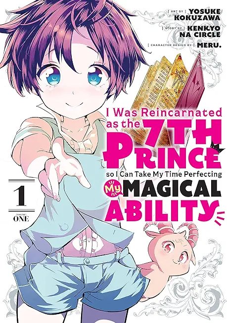 I Was Reincarnated as the 7th Prince So I Can Take My Time Perfecting My Magical Ability 1