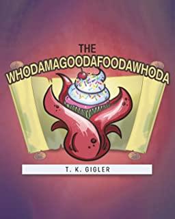 The Whodamagoodafoodawhoda