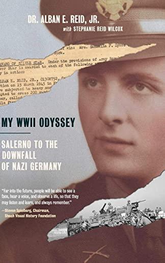 My WWII Odyssey: Salerno to the Downfall of Nazi Germany