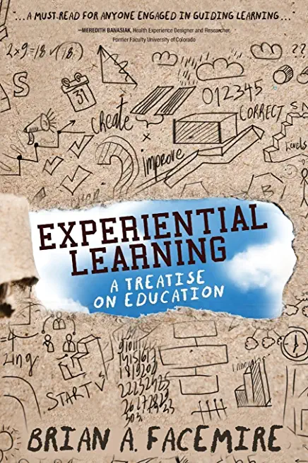 Experiential Learning: A Treatise on Education