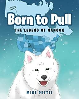 Born to Pull: The Legend of Nanook