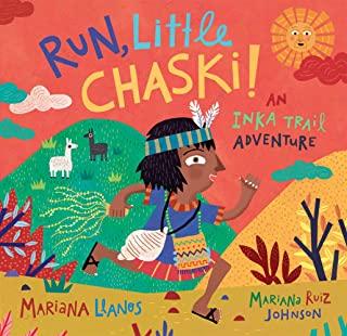 Run, Little Chaski!: An Inka Trail Adventure