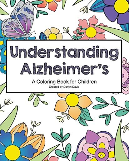 Understanding Alzheimer's: A Coloring Book for Children