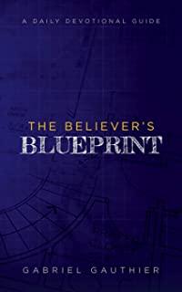 The Believer's Blueprint