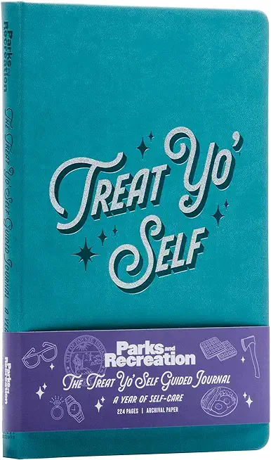 Parks and Recreation: The Treat Yo' Self Guided Journal: A Year of Self-Care (Guided Journals, Official Parks and Rec Merchandise)