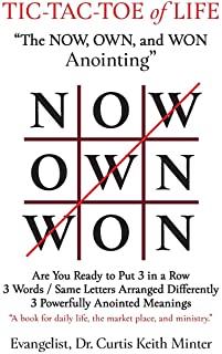 Tic-Tac-Toe of Life: The Now, Own, and Won Anointing