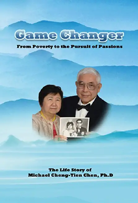 Game Changer: The Life Story of Michael Cheng-Yien Chen, Ph.D