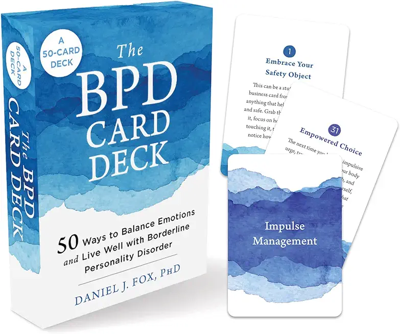 The Bpd Card Deck: 50 Ways to Balance Emotions and Live Well with Borderline Personality Disorder