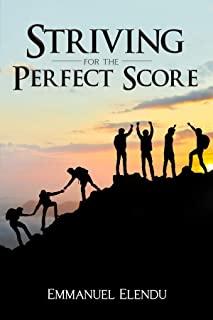 Striving for the Perfect Score