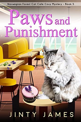 Paws and Punishment: A Norwegian Forest Cat CafÃ© Cozy Mystery - Book 5