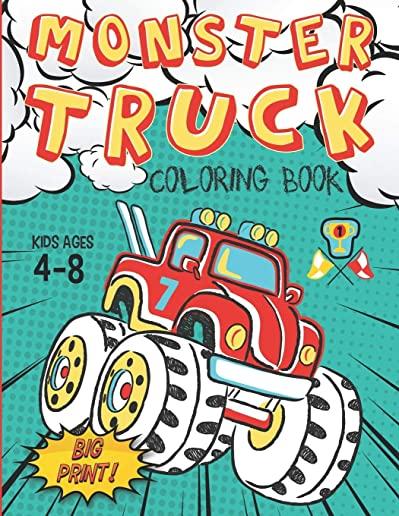 Monster Truck Coloring Book Kids Ages 4-8 Big Print !: 60 Unique Drawing of Monster Truck, Cars, Trucks, Мuscle cars, SUVs, Supercars and more p