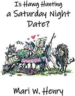 Is Hawg Hunting a Saturday Night Date?