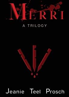 Merri: A Trilogy