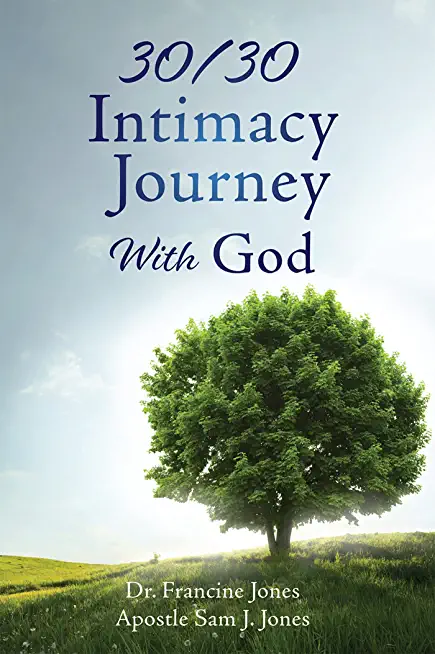 30/30 Intimacy Journey With God