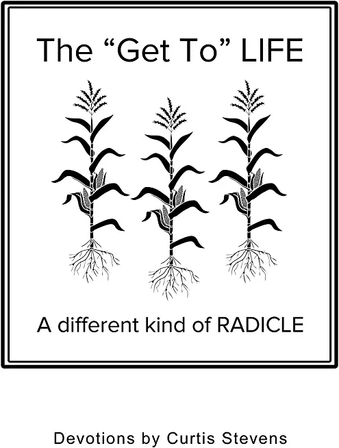 The Get to Life: A different kind of RADICLE