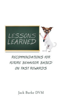 lessons learned: recommendations for future behavior based on past rewards