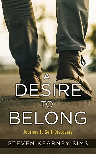 A Desire to Belong: Journey to Self-Discovery